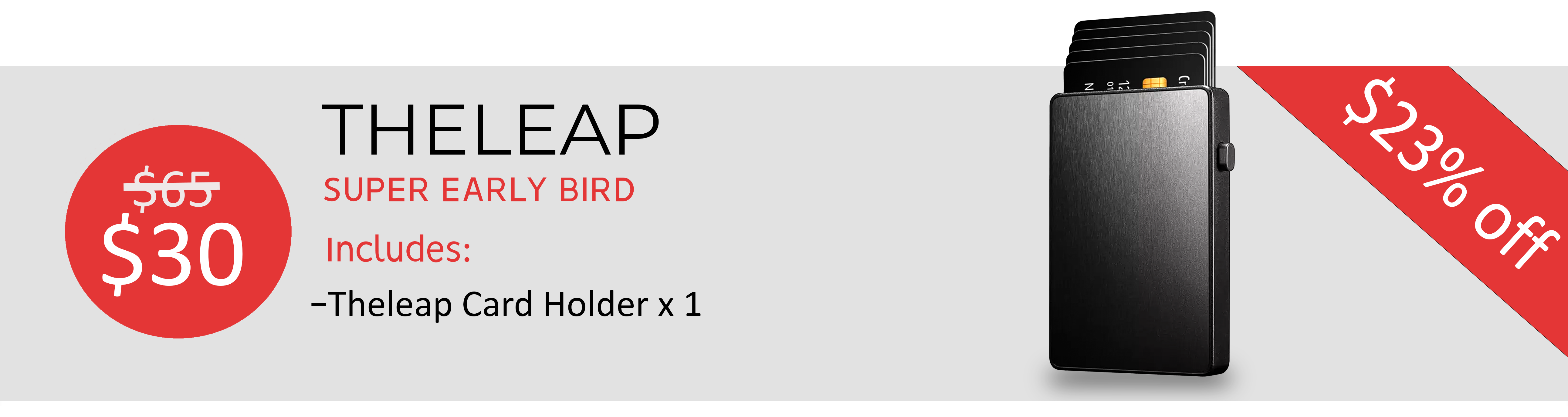 Super Early Bird 1 Leap wallet. With 23% discount on MSRP
